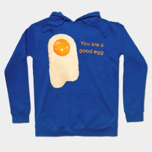 You are a good egg Hoodie